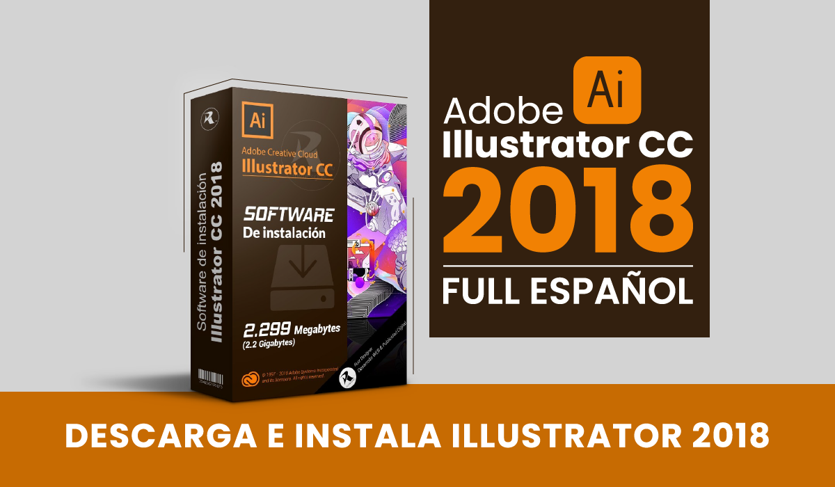 descarga e instala illustrator version 2018 gratis - adobe illustrator cc 2018 full español - activador - un link - mega