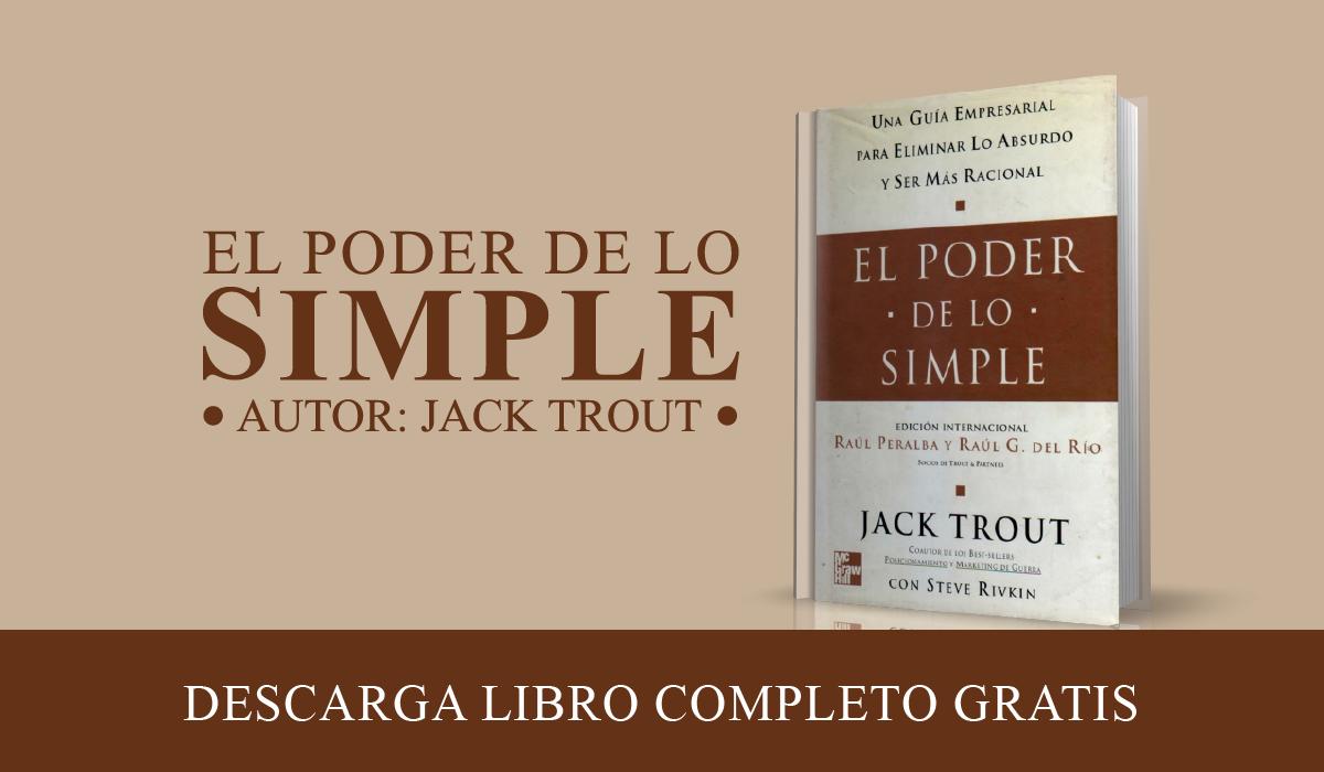 PDF El poder de lo simple de Jack Trout - Libro completo - español - manual gratis